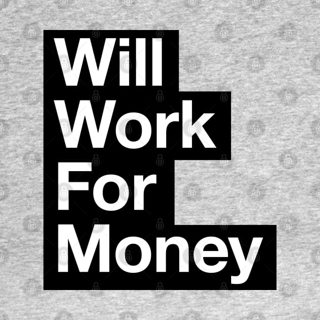 Will work for money by drugsdesign